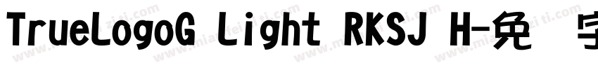 TrueLogoG Light RKSJ H字体转换